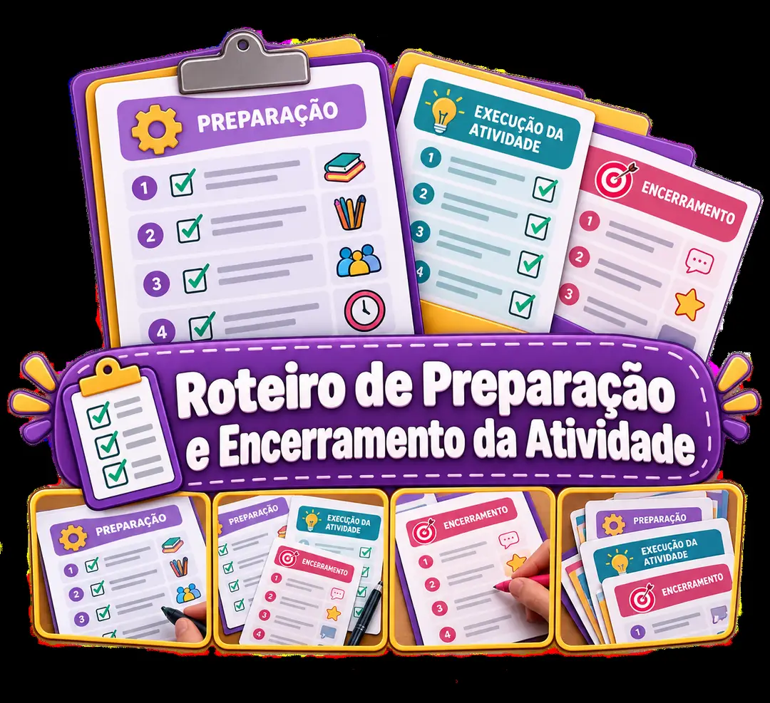 Bônus 2 — Roteiro de Preparação e Encerramento da Atividade